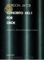 Concerto No.1 for oboe arranged for oboe and piano by the composer   1940  PDF电子版封面    Gordon Jacob 