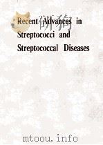 RECENT ADVANCES IN STREPTOCOCCI AND STREPTOCOCCAL DISEASES（1985 PDF版）