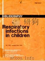 BIBLIOGRAPHY RESPIRATORY INFECTIONS IN CHILDREN（1984 PDF版）