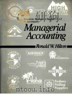 SOLUTIONS MANUAL CHAPTERS 1-12 TO ACCOMPANY  MANAGERIAL ACCOUNTING   1991  PDF电子版封面  0070289727  RONALD W.HILTON 