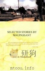 SELECTED STORIES BY MAUPASSANT     PDF电子版封面     