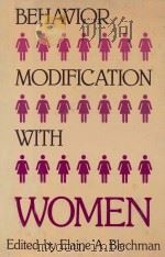 Behavior Modification with Women   1984  PDF电子版封面  9780898626254;0898626250   