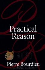 PRACTICAL REASON  ON THE THEORY OF ACTION   1998  PDF电子版封面  0745616259  PIERRE BOURDIEU 