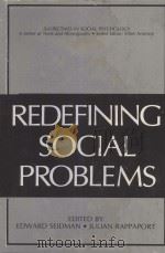 REDEFINING SOCIAL PROBLEMS   1986  PDF电子版封面  030642052X  EDWARD SEIDMAN AND JULIAN RAPP 