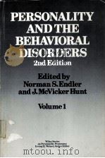 PERSONALITY AND THE BEHAVIORAL DISORDERS  VOLUME I  SECOND EDITION   1984  PDF电子版封面  0471812765  NORMAN S.ENDLER AND J.MCVICKER 