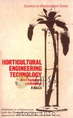 Horticultural engineering technology : fixed equipment and buildings   1986  PDF电子版封面    R.C.Balls 