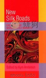 new silk roads east asia and world textile markets   1992  PDF电子版封面    edited by kym anderson 