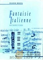 Fantaisie Italienne pour Hautbois et Piano al 21 152   1953  PDF电子版封面    Eugene Bozza 