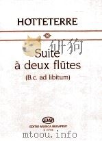 Hotteterre  Suite à deux flutes (B.c.ad libitum) Z.13 556   1990  PDF电子版封面    Hotteterre 