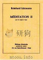 MEDITATION Ⅱ pour Cor Anglais et Orgue   1973  PDF电子版封面    Reinhard Luttmann 