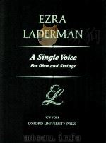 A Single Voice for oboe and strings   1972  PDF电子版封面    Ezra Laderman 