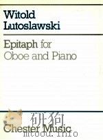 Epitaph in memoriam Alan Richardson for oboe and piano   1981  PDF电子版封面    Witold Lutoslawski 