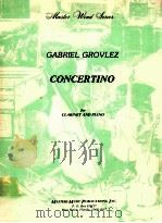 Concertino for clarinet and piano     PDF电子版封面    Gabriel Grovlez 