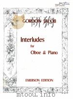 Interludes for oboe & Piano 74   1978  PDF电子版封面    Gordon Jacob 