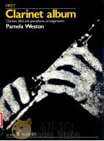 First Clarinet album Clarinet (Bb) and pianoforte arrangements ED 10243   1952  PDF电子版封面    Pamela Weston 