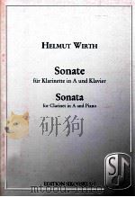Sonata for clarinet in a and piano Edition Sikorski 313   1955  PDF电子版封面    Helmut Wirth 