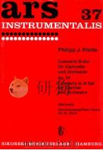 Concerto in b flat for clarinet and orchestra Ed.Nr.553K   1976  PDF电子版封面    Philipp Jakob Riotte 