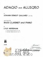 Adagio and Allegro arranged for Bass Clarinet and piano ss-686   1966  PDF电子版封面    Johann Ernest Galliard 