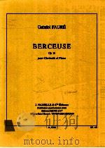 Berceuse Op.16 pour Clarinette et Piano al.26.988     PDF电子版封面    Gabriel Faure 