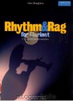 Rhythm & Rag for Clarinet 17 pieces for clarinet and piano   1998  PDF电子版封面    Alan Haughton 