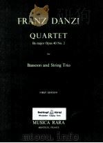 quartet Bb major opus 40 No.2 for bassoon and string trio firstn edition   1967  PDF电子版封面    Franz Danzi 