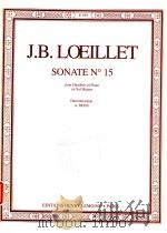 Sonate N°15 pour Hautbois et Piano harmonisation A.BEON P.939   1994  PDF电子版封面    J.B.Loeillet 