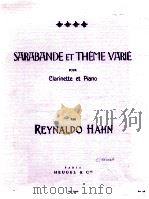 Sarabande et theme varie pour clarinette et piano h.e 21660     PDF电子版封面    Reynaldo Hahn 