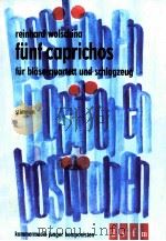 funf caprichos fur blaserquartett und schlagzeug   1978  PDF电子版封面    Reinhard Wolschina 