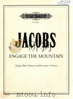 Edward Jacobs Engage the mountain clarinet Bass Clarinet and Percussion 1 Player no.67829   1998  PDF电子版封面    Edward Jacobs 