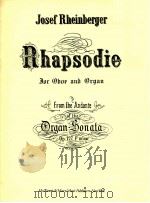 Rhapsodie for oboe and organ from the Andante F minor OP.127 Fminor   1984  PDF电子版封面    Josef Rheinberger 