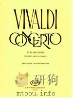 Concerto in Fa Maggiore per Oboe Archi E Cembalo Riduzione per Pianoforte z.7060   1973  PDF电子版封面    Vivaldi 