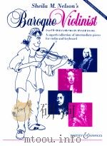 Sheila M.Nelson's Baroque Violinst A Superb collection of intermediate pieces for violin and ke   1995  PDF电子版封面     