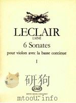 jean-marie Leclair L'Ainé 6 Sonatas pour violon avec la basse continue Ⅰ Z.12 902   1985  PDF电子版封面     