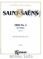 Trio No.2 in E Minor Opus 92 for Piano Violin and Cello K 09637     PDF电子版封面  076928034x  Camille Saint-Saens 