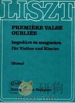 Liszt Première valse oubliée hegedure és zongorára fur violine und klavier Z.7220   1950  PDF电子版封面    Liszt ferenc 
