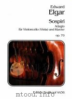 sospiri Adagio for Violin and piano in d minor op.70 edition for Violoncello Viola and piano     PDF电子版封面    Edward Elgar 