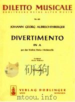 diletto musicale Nr.291 Divertimento in A per due Violini Viola e Violoncello erstdruck stimmen   1968  PDF电子版封面    Johann Georg Albrechtsberger 
