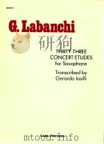 thirty-three concert etudes for saxophone o2489     PDF电子版封面    Gaetano Labanchi 