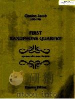 first saxophone quartet soprano alto tenor baritone   1974  PDF电子版封面    Gordon Jacob 