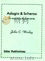 adagio & scherzo for saxophone quartet satb   1986  PDF电子版封面    John C.Worley 