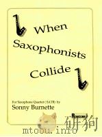 When Saxophonists Collide for Saxophone Quartet（1996 PDF版）