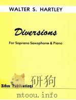 diuersians for soprano saxophone & piano   1979  PDF电子版封面    Walter S.Hartley 