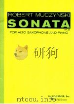 sonata op.29 for alto saxophone and piano   1972  PDF电子版封面    Robert Muczynski 