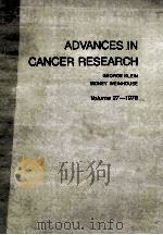 ADVANCES IN CANCER RESEARCH  VOLUME 27  1978   1978  PDF电子版封面  0120066270  GEORGE KLEIN  SIDNEY WEINHOUSE 