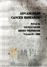 ADVANCES IN CANCER RESEARCH  VOLUME 37  1982（1982 PDF版）