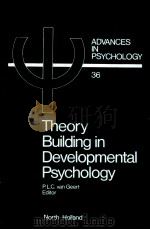 THEORY BUILDING IN DEVELOPMENTAL PSYCHOLOGY     PDF电子版封面    PAUL VAN GEERT 