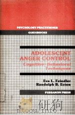 ADOLESCENT ANGER CONTROL  COGNITIVE-BEHAVIORAL TECHNIQUES   1986  PDF电子版封面  0080323731  EVA L.FEINDLER AND RANDOLPH B. 