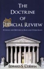 THE DOCTRINE OF JUDICIAL REVIEW  ITS LEGAL AND HISTORICAL BASIS AND OTHER ESSAYS（1914 PDF版）