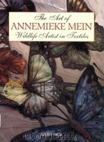 the art of annemieke mein wildlife artist in textile   1992  PDF电子版封面  0855329777  annemieke mein 