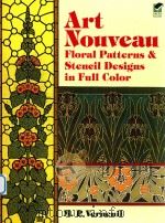 art nouveau floral pattems and stencil designs in full color   1998  PDF电子版封面  048640126X  m p verneuil 